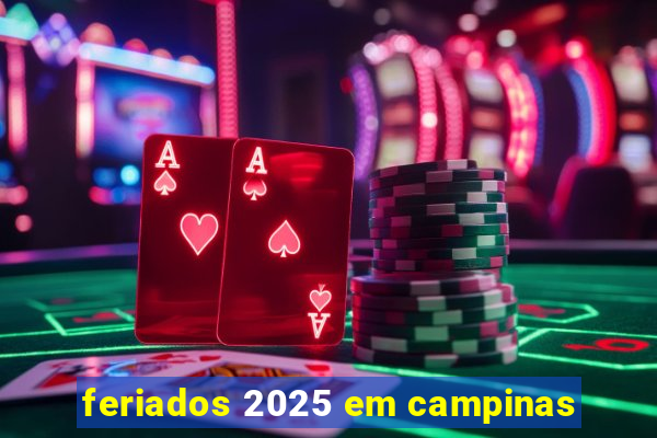 feriados 2025 em campinas